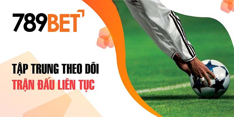 Tập trung theo dõi trận đấu liên tục kèo malaysia là gì? Tập trung theo dõi trận đấu liên tục