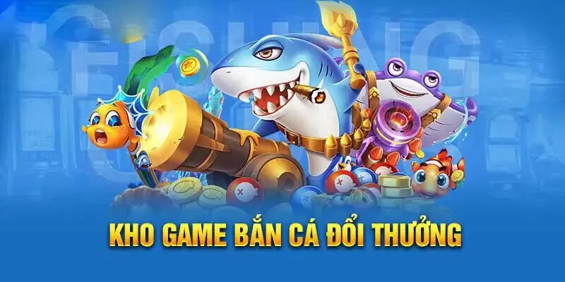 Các sảnh cược bắn cá tại 789BET